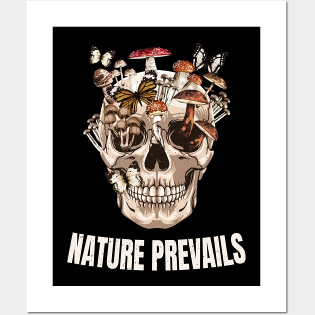 Nature Prevails Skull With Mushrooms Wall Art by Foxxy Merch